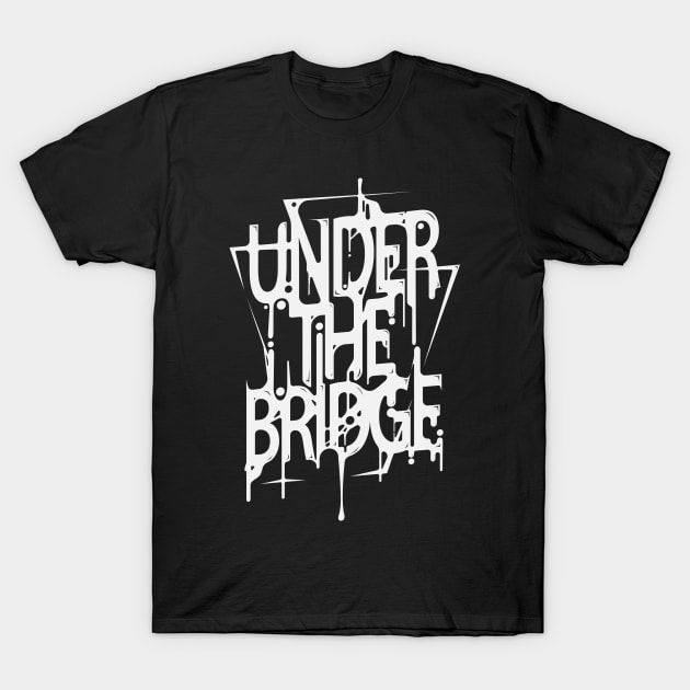 under the bridge T-Shirt by thecave85